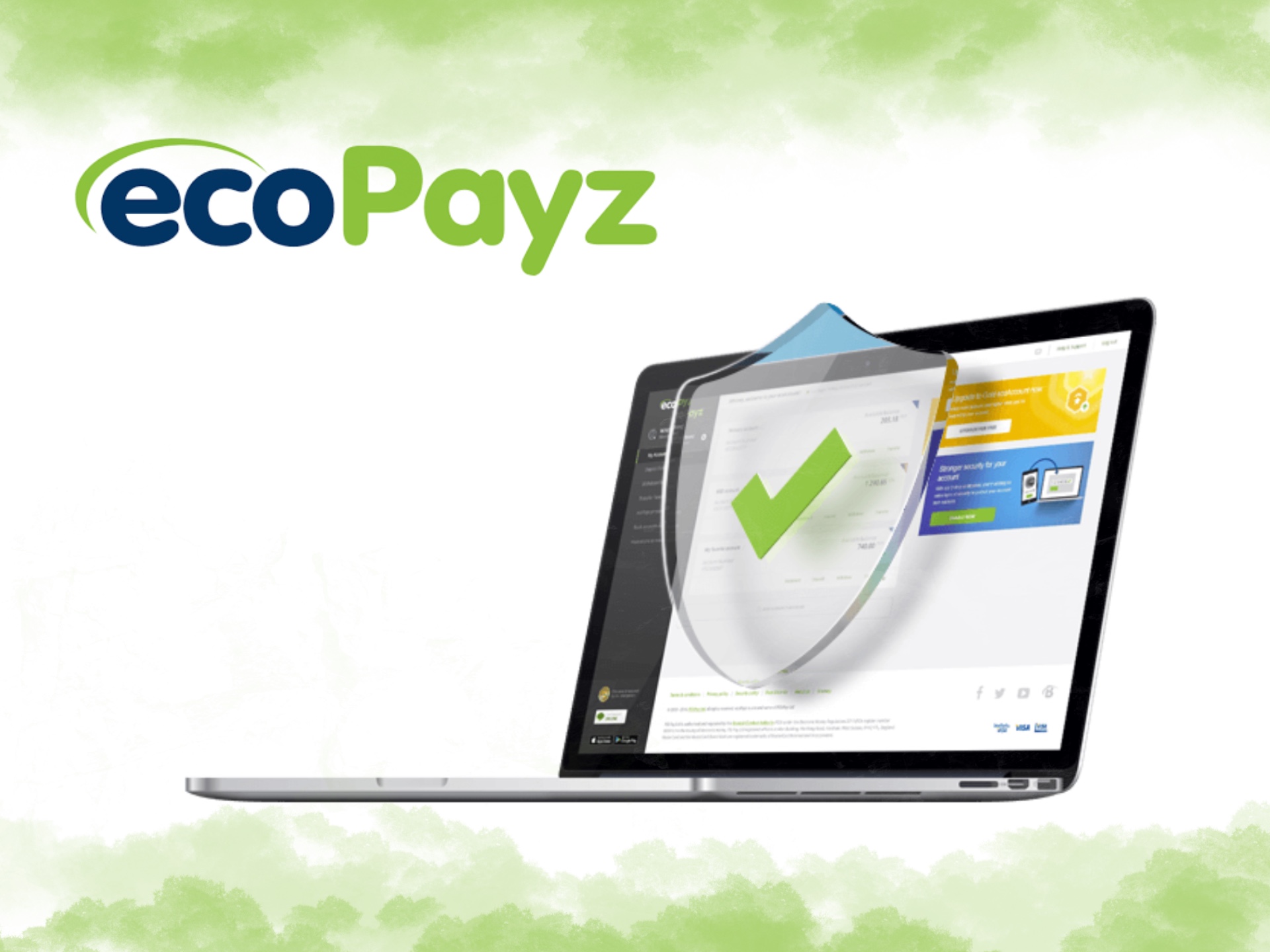 Use ecoPayz and be sute that yout money is under strong protection.