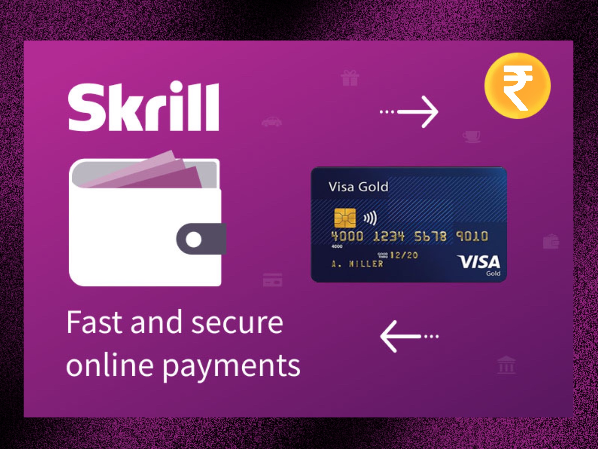Use you usual payment card to top up your Skrill account.