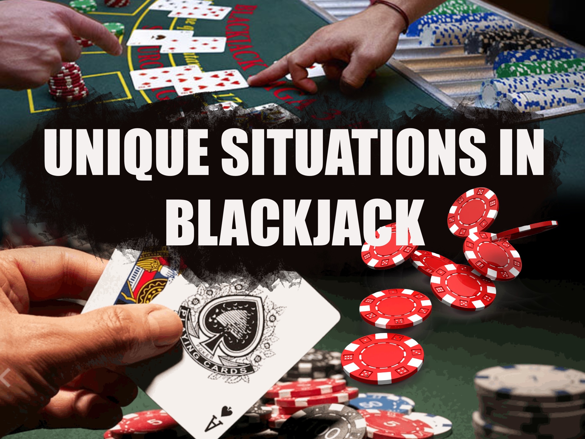 unique situations in blackjack: Dealer Gets 10, Insurance, Dead Hand
